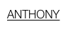 ANTHONY